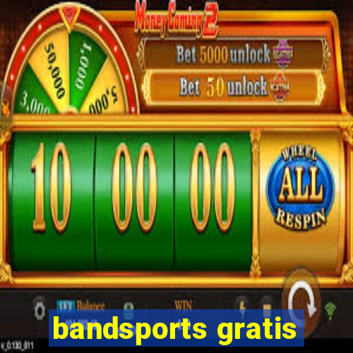 bandsports gratis